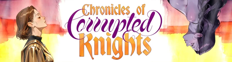 Chronicles of Corrupted Knights